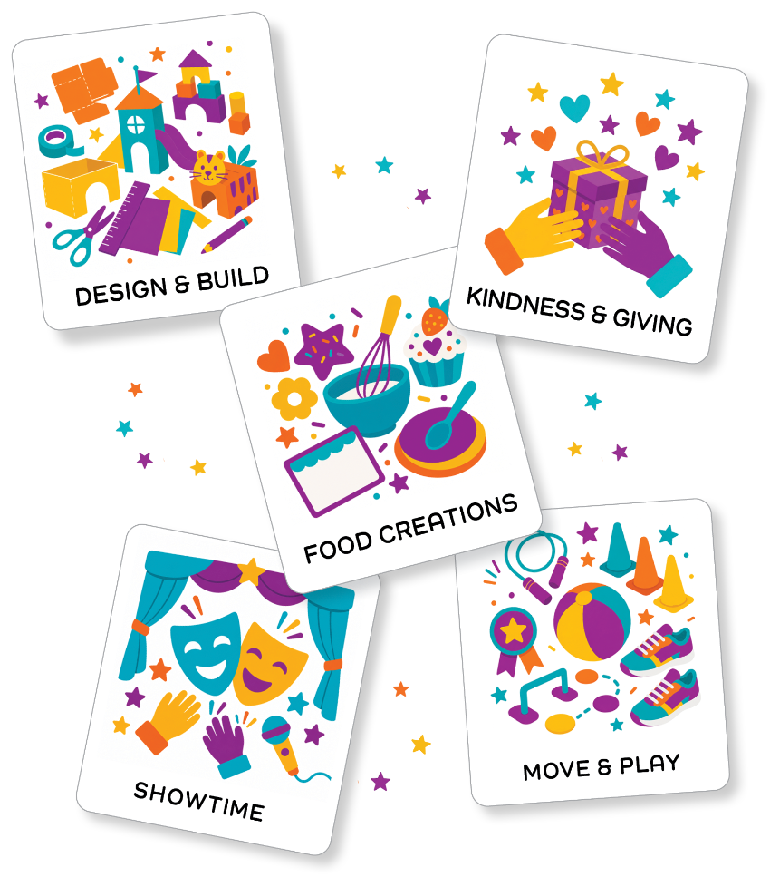 Activity categories: Design & Build, Kindness & Giving, Food Creations, Showtime, and Move & Play